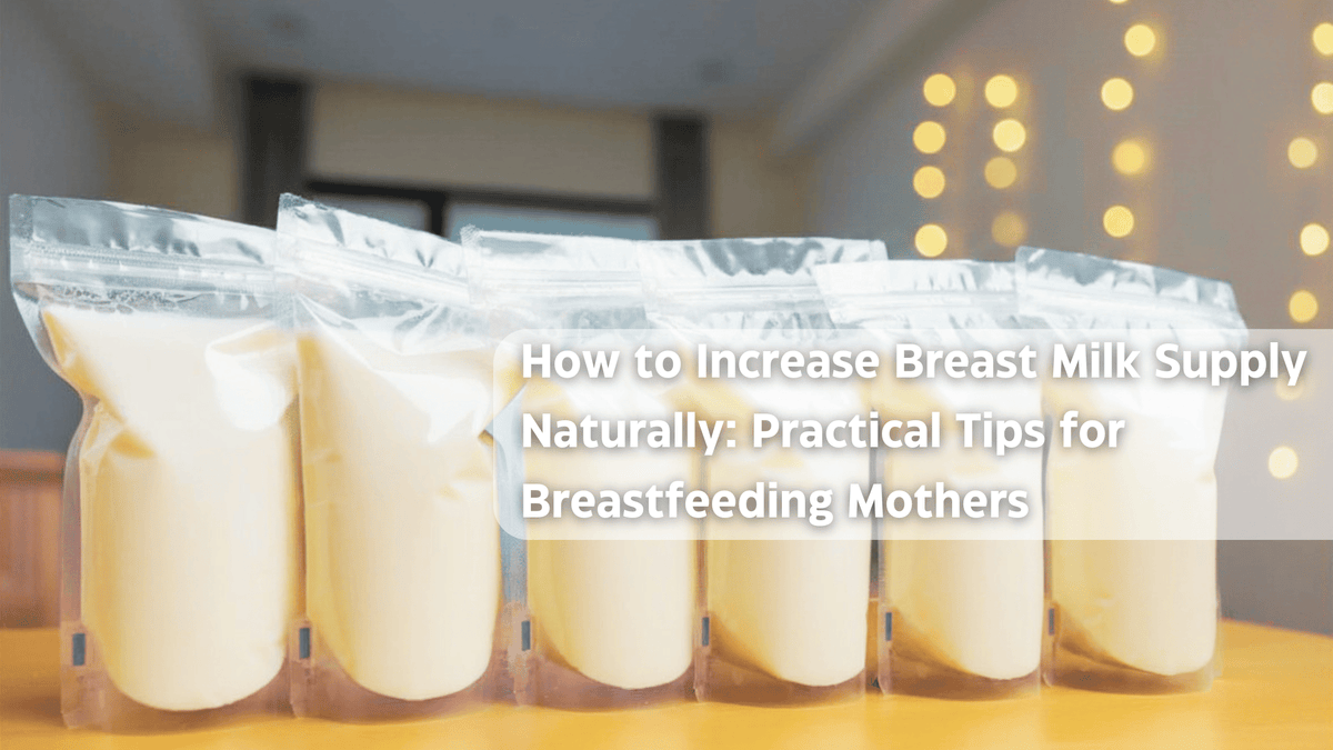 How To Increase Breast Milk Supply Naturally: Practical Tips For Breas ...